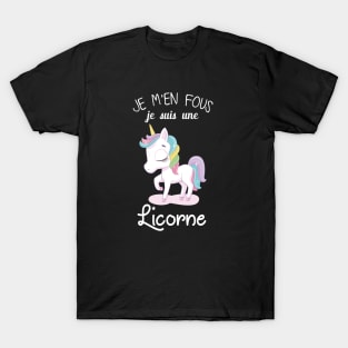 je m'en fous je suis une licorne T-Shirt